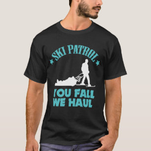 Winter-Ski-Geschenk-Ski-Patrouille fallen Sie wir T-Shirt