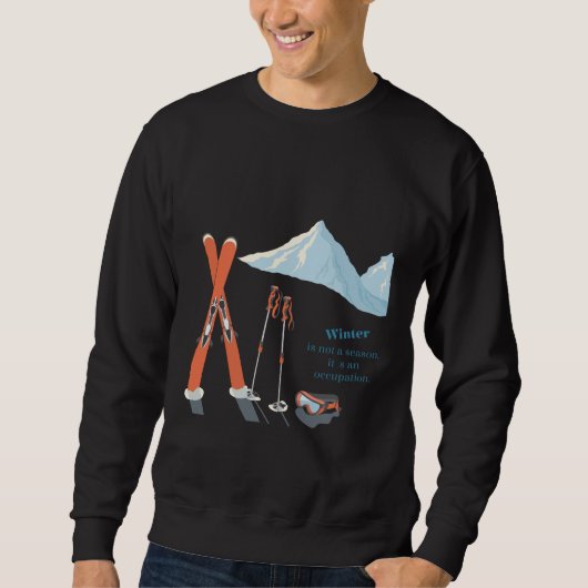 Winter-Ski-Zitat – Mountain Adventure Design Sweatshirt (Vorderseite)