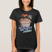 Winter Vibes Hot Cocoa T-Shirt (Vorderseite)