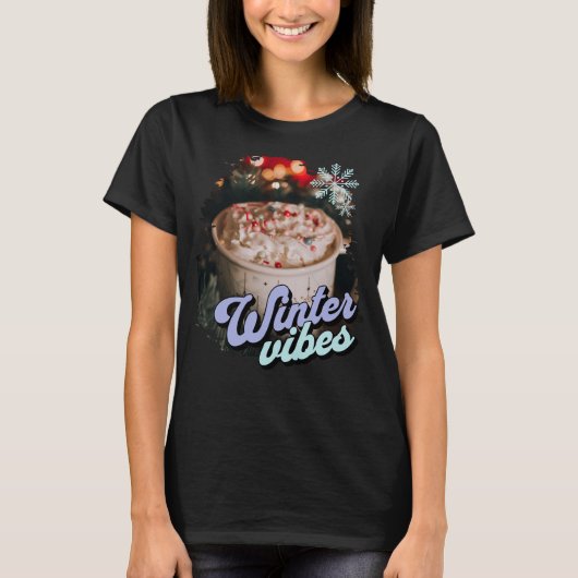Winter Vibes Hot Cocoa T-Shirt (Vorderseite)