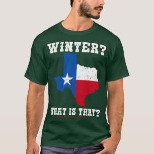Winter Was das für ein lustiges Sprichwort Texas F T-Shirt