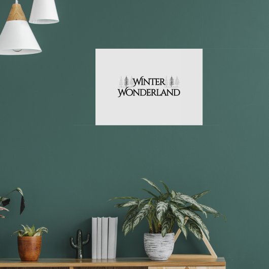 Winter Wonderland - Eleganter Text und Pine Trees Poster (Wohnzimmer 1)