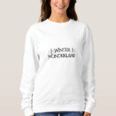 Winter Wonderland - Eleganter Text und Pine Trees Sweatshirt (Vorderseite)