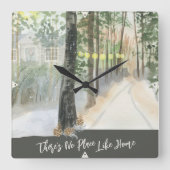 Winterlandschaft Waldweg kein Ort wie Zuhause Quadratische Wanduhr (Vorderseite)