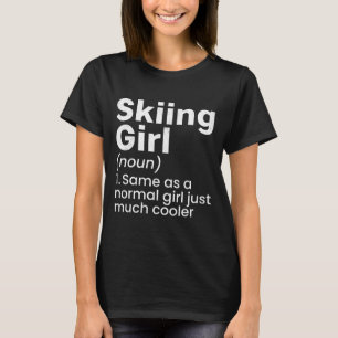 Wintersport Skifahren Mädchen Lustige Definition S T-Shirt