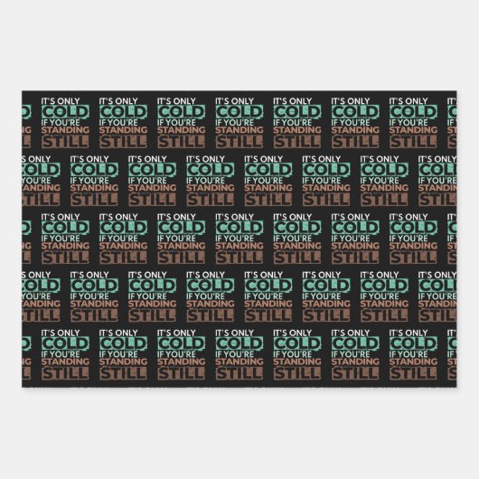 Winterwandern - nur kalt, wenn Stehend noch Quote Geschenkpapier Set (Vorderseite)