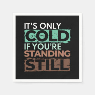 Winterwandern - nur kalt, wenn Stehend noch Quote Serviette
