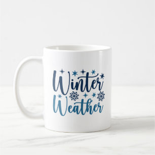 Winterwetter - Typografie des Schneeurlaubs Kaffeetasse