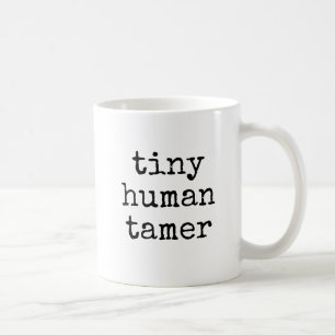 Winziger Menschbändiger Lustiges Lehrergeschenk Kaffeetasse