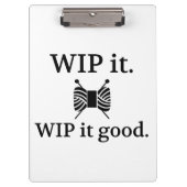 WIP zu kneten ist gut. Klemmbrett (Vorderseite)