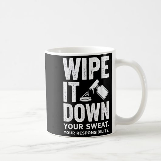 Wipe It Down Fitness Motivation Art  Kaffeetasse (Rechts)