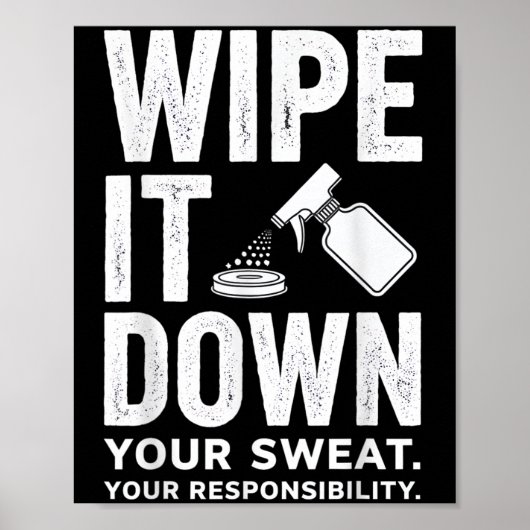 Wipe It Down Fitness Motivation Art  Poster (Vorne)