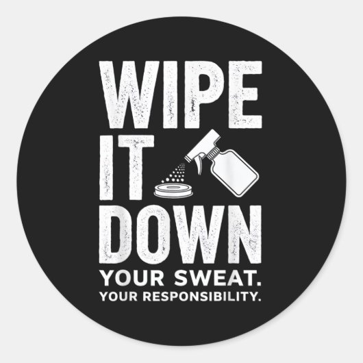 Wipe It Down Fitness Motivation Art  Runder Aufkleber (Vorderseite)