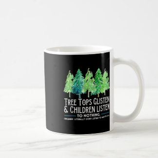 Wipfel glänzen und Kinder hören nichts Ch Kaffeetasse