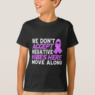 Wir akzeptieren keine negativen Vibes hier - Weltk T-Shirt