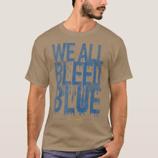 Wir alle bluten die blaue Fan St T-Shirt