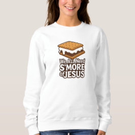 Wir alle brauchen mehr von JESUS - Christlich Sweatshirt