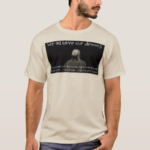 Wir alle haben unsere Dämonen T-Shirt
