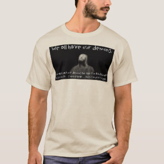 Wir alle haben unsere Dämonen T-Shirt