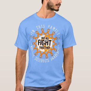 Wir alle kämpfen gemeinsam gegen Multipler Skleros T-Shirt