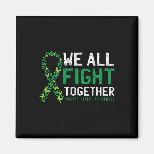 Wir alle kämpfen gemeinsam um Bewusstsein für psyc Magnet