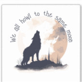 Wir alle klammern uns an das gleiche Moon Inspirat Aufkleber (Vorderseite)