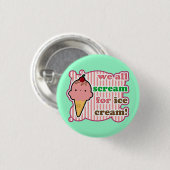 Wir alle Schrei für Eiscreme-Knopf Button (Vorne & Hinten)