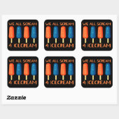 WIR ALLE SCHREIBEN FÜR ICECREAM lustigen Sommer Quadratischer Aufkleber (Blatt)