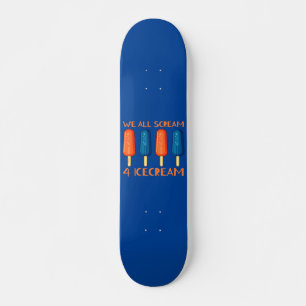 WIR ALLE SCHREIBEN FÜR ICECREAM lustigen Sommer Skateboard