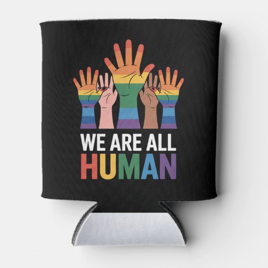 Wir alle sind der menschliche Rainbow LGBTQ-Stolz, Dosenkühler (Vorderseite)