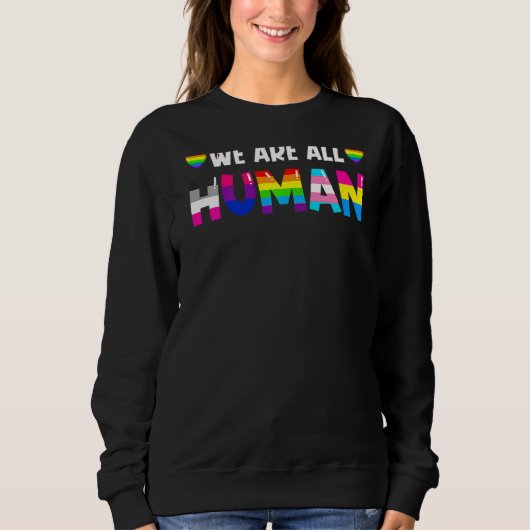 Wir alle sind die Menschenrechts-Gay-Pride-Parade Sweatshirt (Vorderseite)