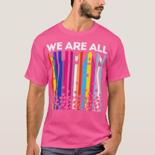 Wir alle sind die Menschenrechts-Gay-Pride-Parade T-Shirt