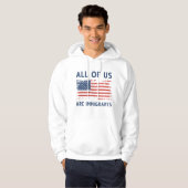 Wir alle sind Einwanderer Hoodie (Vorne ganz)