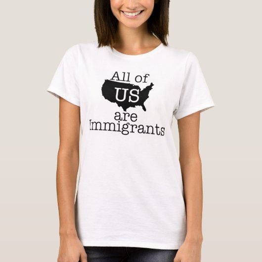Wir alle sind Immigranten T-Shirt (Vorderseite)