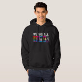 Wir alle sind menschliche LGBTQIA+ Hoodie (Vorne ganz)