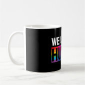 Wir alle sind menschliche LGBTQIA+ Kaffeetasse (Links)