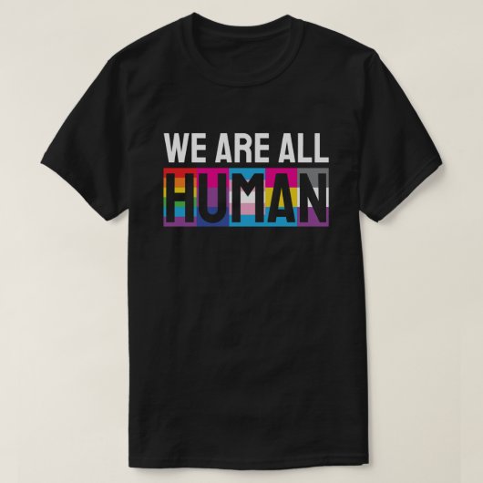 Wir alle sind menschliche LGBTQIA+ T-Shirt (Design vorne)