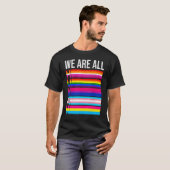Wir alle sind stolz auf die Rechte von Homosexuell T-Shirt (Vorne ganz)