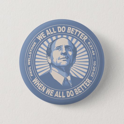 Wir alle tun es besser - Wellstone Button (Vorderseite)