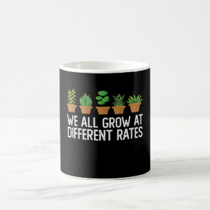 Wir alle wachsen zu unterschiedlichen Preisen Kaffeetasse