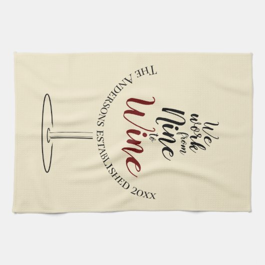 Wir arbeiten von Nine bis WIne Bar oder Geschirrtuch (Horizontal)