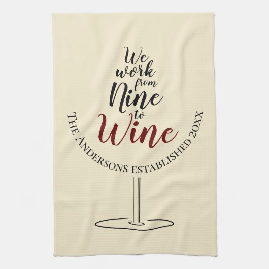 Wir arbeiten von Nine bis WIne Bar oder Geschirrtuch (Vertikal)