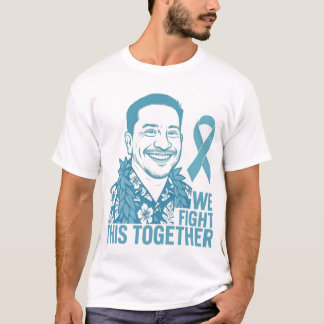 Wir bekämpfen das gemeinsam T-Shirt