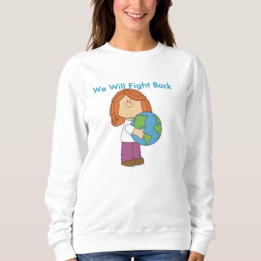 Wir bekämpfen sweatshirt (Vorderseite)