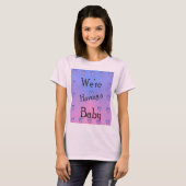 Wir bekommen ein Baby T-Shirt (Vorne ganz)