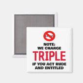 Wir berechnen dreifach, wenn Sie unhöflich und ber Magnet (Vorderseite/Rückseite)