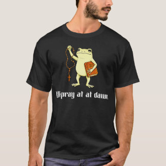 Wir beten bei Morgengrauen Lustiger Christlicher F T-Shirt