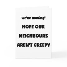Wir bewegen uns! | Creepy Neighbors - Funny Quote