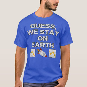 Wir Bleibe auf der Erde Aktie T-Shirt