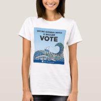 Wir brauchen ein größeres VOTE T-Shirt